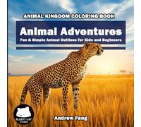 Animal Kingdom Coloring Book : Animal Adventures: Fun & Simple Animal Outlines for Kids and Beginners
