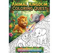 Animal Kingdom Coloring Quest: Fun Side-by-Side Pages with Color Guides! An Educational Activity Book for Kids Ages 4-8