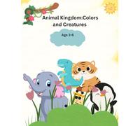 Animal Kingdom: Colors and Creatures