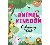 ANIMAL KINGDOM, COLOURING BOOK