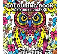 Animal Kingdom Colouring Book - Stress Relief, Mindfulness, and Relaxation - 50 Unique Designs