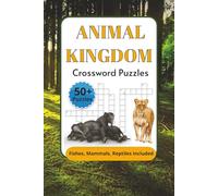 Animal Kingdom Crossword Puzzles: Crossword Puzzles with Easy to Read Print about Animal Kingdom, Nature, Fauna | 6x9 inches | Gift for Holiday, Vacation and Relaxation
