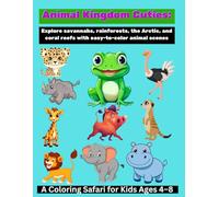 Animal Kingdom Cuties: A Coloring Safari for Kids Ages 4-8