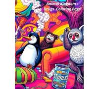 Animal Kingdom : Drugs Coloring Page: Coloring book for kids to beat boredom