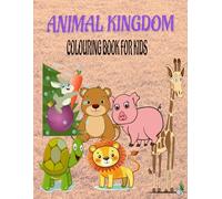 Animal Kingdom - Fun and Easy Colouring Book for Kids