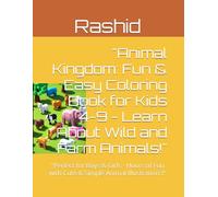 "Animal Kingdom: Fun & Easy Coloring Book for Kids 4-9 - Learn About Wild and Farm Animals!": "Perfect for Boys & Girls - Hours of Fun with Cute & Simple Animal Illustrations!"