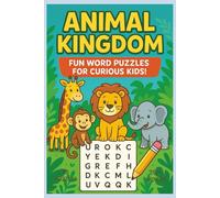 ANIMAL KINGDOM: Fun Word Puzzle For Kids And Easy to Learn About Animal, jungle, forest | 6×9 inches, 114 pages| 50+ Puzzles with solution and 250+ words