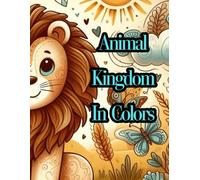 Animal Kingdom in Colors