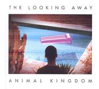 Animal Kingdom - Looking Away