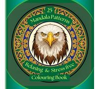 ANIMAL KINGDOM MANDALA PATTERNS: RELAXING AND STRESS FREE COLOURING BOOK