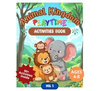 Animal Kingdom Playtime Vol. 1: Coloring, puzzles & fun for kids ages 4-8