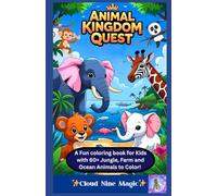 Animal Kingdom Quest- Fun and Educational Coloring Book for Kids with 60+ Jungle, Farm and Ocean Animals to Color: Explore 60+ Amazing Creatures ... Rabbits - Perfect for Creativity and Learning
