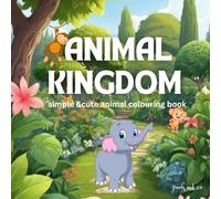 Animal kingdom: Simple & cute colouring book