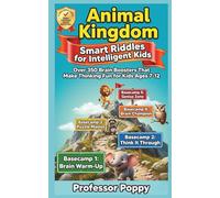 Animal Kingdom - Smart Riddles for Intelligent Kids: Over 350 Brain Boosters That Make Thinking Fun for Kids Ages 7-12