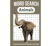 Animal Kingdom Word Search: Animal Word Find Puzzle With Over 50 Puzzles Featuring 495 Fascinating Creatures!
