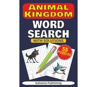 Animal Kingdom Word Search Puzzle Book: Wild Animals, Birds of the World & Underwater Creatures - Entertaining Puzzles for Animal Lovers of All Ages | 6x9 inches, 113 pages | 55 Puzzles … Gift for Vacations, Holidays and Free Times