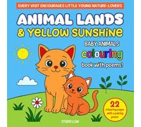 Animal lands & Yellow Sunshine: Baby Animals Colouring Book With Poems