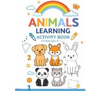 Animal Learning Activity Book: Counting, Tracing Numbers, Shapes & Fun Activities for Kids Ages 3-7