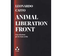 Animal liberation front. Una relazione per lo Stato civile