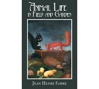 Animal Life in Field and Garden