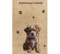Animal Lover´s Journal: live with empathy and pure connection: Notebook of love and respect for animals: 130 pages of story, I am honored to be a part of some of them
