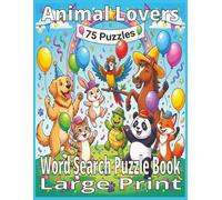 Animal Lovers Word Search Puzzle Book: 75 Puzzles Large Print