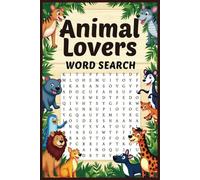 Animal Lovers Word Search: Word Search Puzzles with easy to read print about Animals, Wildlife, Pets, Aquatic Animals and more | 6x9 inches , 110 ... .. for Gifts , Vacations and Holidays
