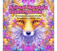 Animal Mandala Coloring Book: 50 Detailed Designs for Mindful Relaxation & Creative Calm