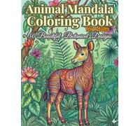 Animal Mandala Coloring Book for Adults: 50 Beautiful Botanical Designs