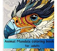 Animal Mandala Coloring Book for Adults: Stress Relieving Designs for Relaxation