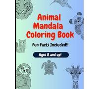 Animal Mandala Coloring Book: Includes fun facts about each animal.