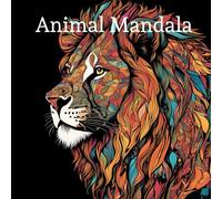 Animal Mandala Coloring Book: Relax and Unwind with Intricate Animal Mandalas