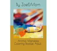 Animal Mandala Coloring Booklet Adult By Zoe&Mom