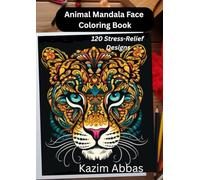 Animal Mandala Face Coloring Book: 120 Stress-Relief Designs