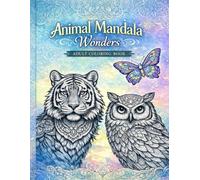 Animal Mandala Wonders: An Adult Coloring Book for Relaxation and Stress