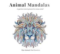 Animal Mandalas: A gentle coloring book for Adults for stress relief with tear out sheets