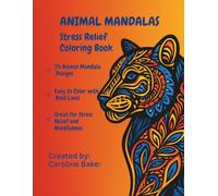 Animal Mandalas: A Stress Relief Coloring Book
