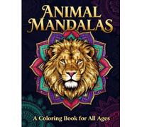 Animal Mandalas: An Adult Coloring Book
