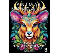 ANIMAL MANDALAS: Coloring Book 03 for your relaxation and relief of stress while enjoying a pleasant coloring experience.