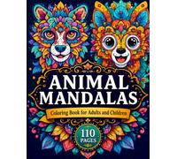 Animal Mandalas: Coloring Book for Adults and Children