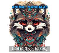 Animal Mandalas Coloring Book for Adults: Decorative Wildlife Motifs Made to Inspire Calmness and Give You Restful Breaks From a Busy Lifestyle