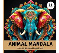 Animal Mandalas Coloring Book: Wild Wonders: Animal Mandalas