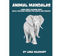 ANIMAL MANDALAS: Large Print Coloring Book Bold & Relaxing Designs for Adults and Seniors