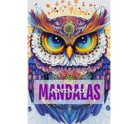 Animal Mandalas: Malbuch für Jugendliche und Erwachsene mit 50 wunderschönen und kreativen Tier-Motiven