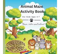 Animal Maze Activity Book for Kids: Fun and Engaging Mazes to Trace, Solve and Colour for Ages 4-7