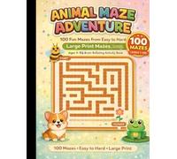 Animal Maze Adventure: 100 Fun Mazes from Easy to Hard - Large Print Mazes - Ages 4-8 Brain Boosting Activity Book
