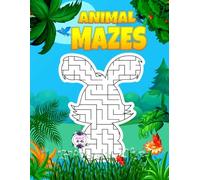 Animal Maze Adventure: A Fun Puzzle Activity Book for Kids Ages 4-6