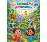 Animal Maze Adventures for Kids Ages 3-8: Fun and Educational Mazes with Cute Animals to Boost Focus, Thinking, and Creativity