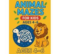 Animal Mazes for Kids Ages 4-6: Fun and Simple Animal Mazes for Young Learners: A Collection of Easy and Fun Animal-Themed Maze Activities Designed for Kids Ages 4 to 6