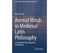 Animal Minds in Medieval Latin Philosophy: A Sourcebook from Augustine to Wodeham: 27